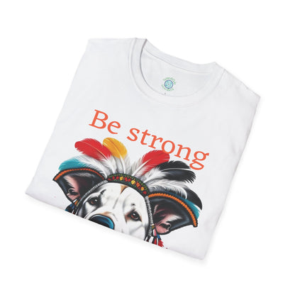 Be strong Softstyle T-Shirt