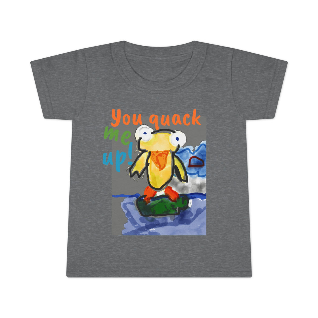 Quack me up Toddler T-shirt