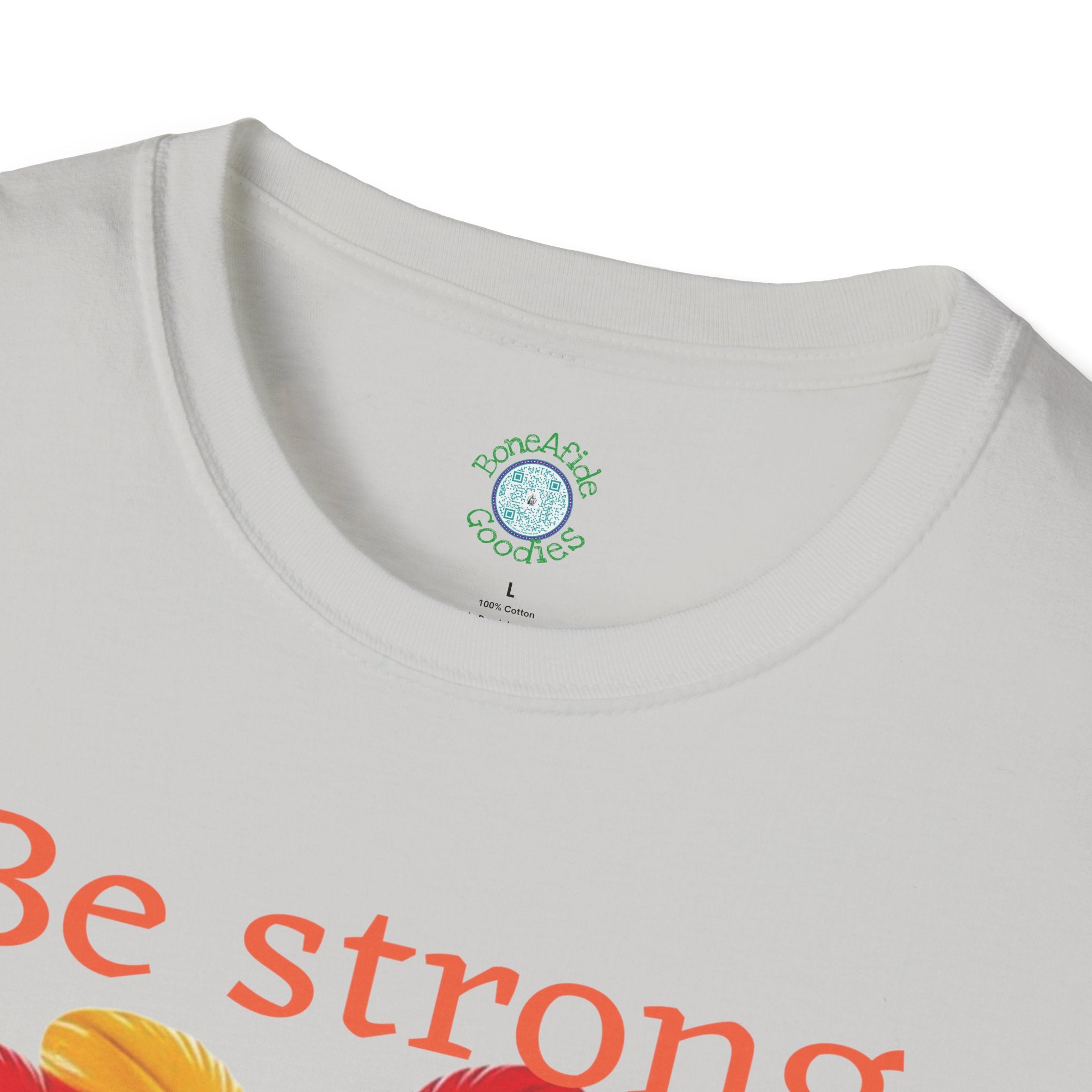 Be strong Softstyle T-Shirt